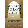 The Return of Marco Polo's World: War, Strategy, and American Interests in the Twenty-first Century