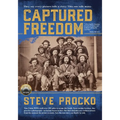 Captured Freedom: The Epic True Civil War Story of Union POW Officers Escaping from a Southern Prison
