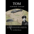 Tom: A Life Saved Lives Lost!