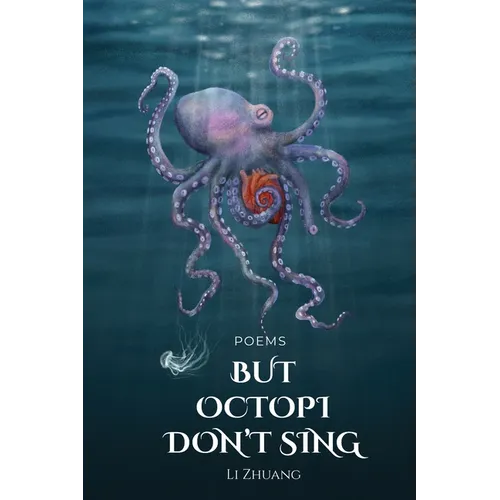 But Octopi Don't Sing
