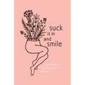 Suck It in and Smile