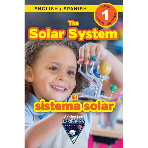 The Solar System: Bilingual (English / Spanish) (Inglés / Español) Exploring Space (Engaging Readers, Level 1)