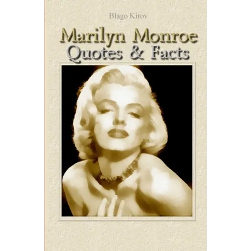 Marilyn Monroe: Quotes & Facts
