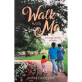 Walk With Me: Through Stories of Faith