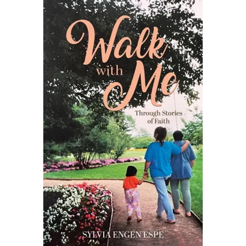 Walk With Me: Through Stories of Faith