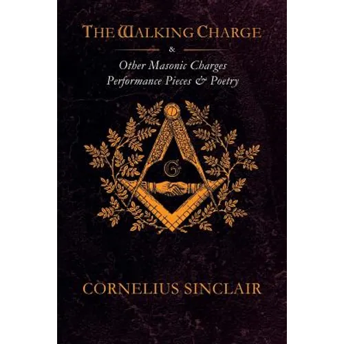 The Walking Charge and other Masonic Performance Pieces