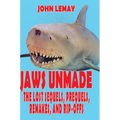 Jaws Unmade: The Lost Sequels, Prequels, Remakes, and Rip-Offs