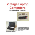 Vintage Laptop Computers: First Decade: 1980-89