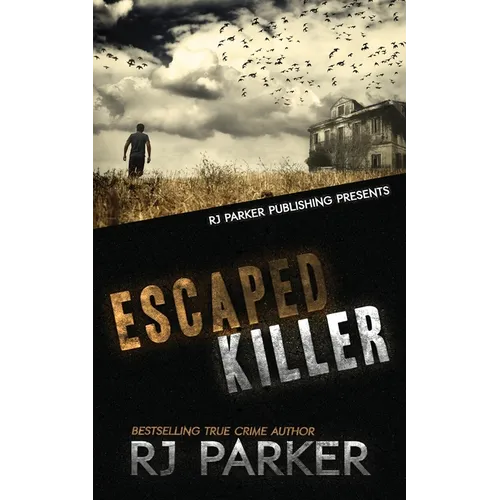 Escaped Killer: The True Story of Serial Killer Allan Legere