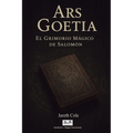 Ars Goetia: El Grimorio Mágico de Salomón