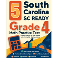 5 South Carolina SC READY Grade 4 Math Practice Tests: Proven Practice for Top Scores with Detailed Explanations