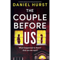 The Couple Before Us: A completely gripping and nail-biting psychological thriller