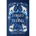 Forged in Fading