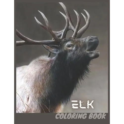 Elk: Elk Coloring Book for Kids