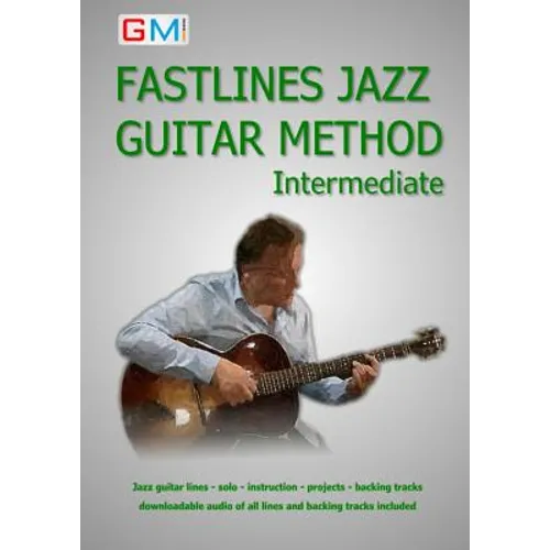 Fastlines Jazz Guitar Method Intermediate: Learn to solo for jazz guitar with Fastlines, the combined book and audio tutor