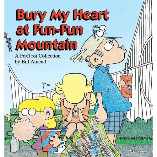 Bury My Heart at Fun-Fun Mountain