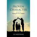 Proven Character: Praying for Our Children