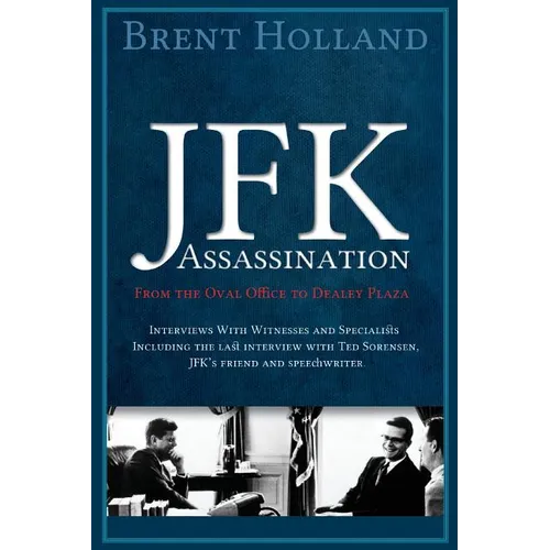 The JFK Assassination from the Oval Office to Dealey Plaza