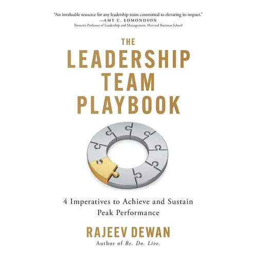 The Leadership Team Playbook: 4 Imperatives to Achieve and Sustain Peak Performance