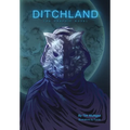 Ditchland: The Graphic Novel