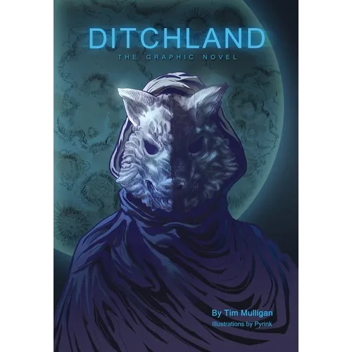 Ditchland: The Graphic Novel
