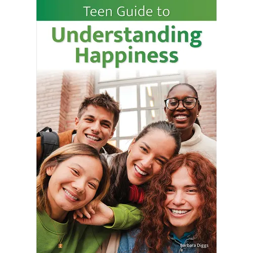 Teen Guide to Understanding Happiness