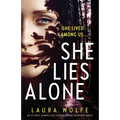 She Lies Alone: An utterly compelling psychological suspense novel