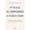 Pon Tus Hormonas a Funcionar / Put Your Hormones to Work