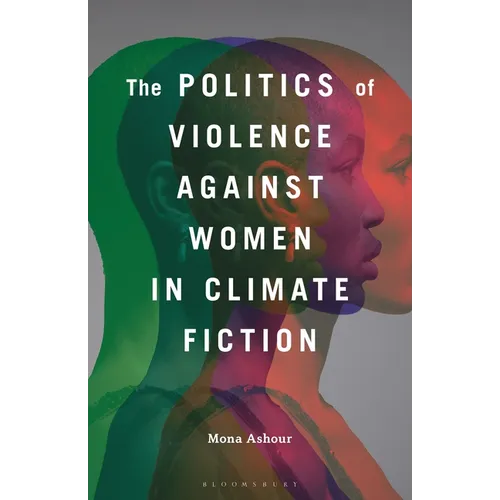 The Politics of Violence Against Women in Climate Fiction