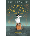 Lost Evangeline: (A Magical Middle-Grade Fairy Tale about Love, Loss, and a Tiny Girl's Brave Journey to Find Her Family - For Kids Ages 7-10 in Grade