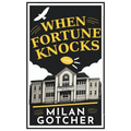 When Fortune Knocks