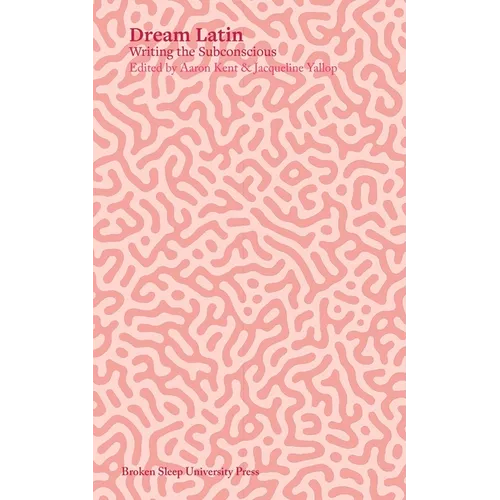 Dream Latin: Writing the Subconscious