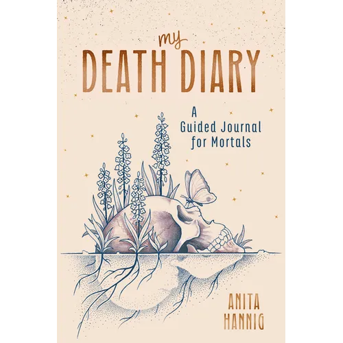My Death Diary: A Guided Journal for Mortals