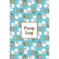 Poop Log: Bowel Movement Health Tracker, Daily Record & Track, Journal, Food Intake Diary Notebook, Poo Logbook, Bristol Stool Chart, Book