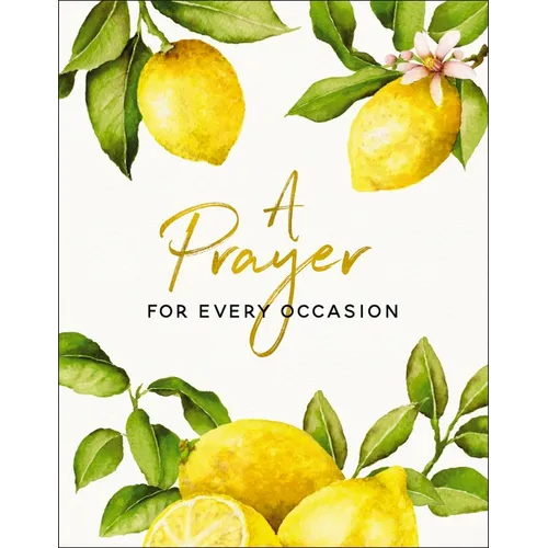 A Prayer for Every Occasion: A Collection of Inspiration