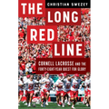 The Long Red Line: Cornell Lacrosse and the Forty-Eight-Year Quest for Glory