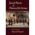 Jean de Florette and Manon of the Springs: Two Novels