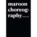 Maroon Choreography