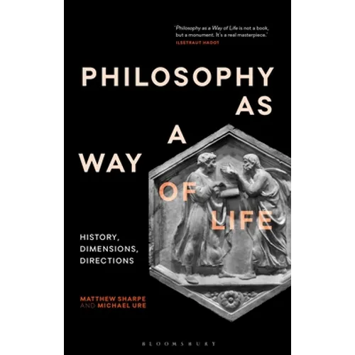 Philosophy as a Way of Life: History, Dimensions, Directions