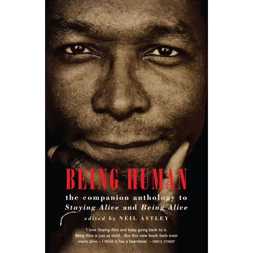 Being Human: The Companion Anthology to Staying Alive and Being Alive