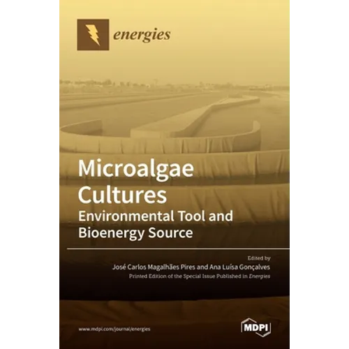 Microalgae Cultures: Environmental Tool and Bioenergy Source