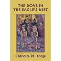 The Dove in the Eagle's Nest (Black and White Edition) (Yesterday's Classics)