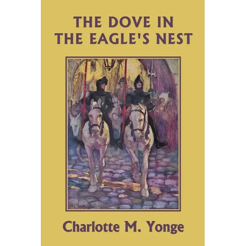 The Dove in the Eagle's Nest (Black and White Edition) (Yesterday's Classics)