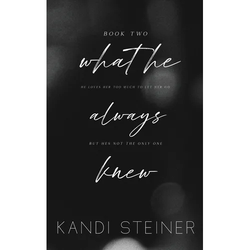 What He Always Knew: Special Edition