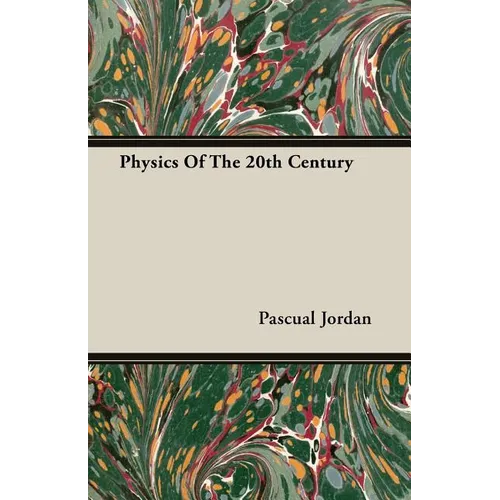 Physics Of The 20th Century