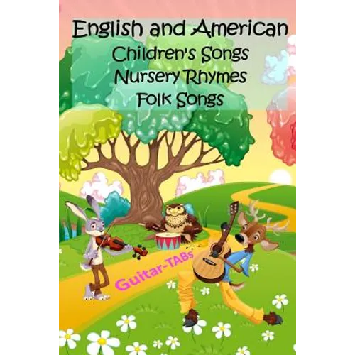 English and American Children's Songs Nursery Rhymes Folk Songs: Guitar-TABs