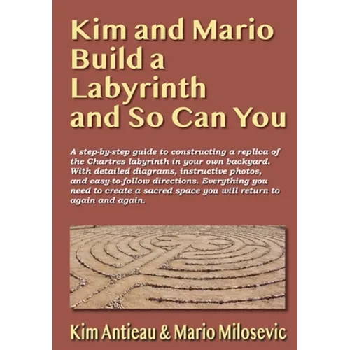 Kim and Mario Build a Labyrinth and So Can You