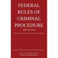 Federal Rules of Criminal Procedure; 2025 Edition