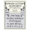 Swash Letter Alphabets: 100 Complete Fonts