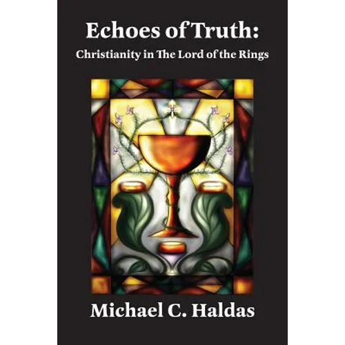 Echoes of Truth: Christianity in The Lord of the Rings